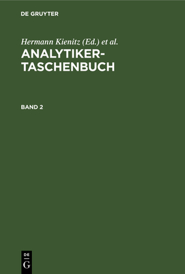 Analytiker-Taschenbuch. Band 2 - Bock, Rudolf (Editor), and Fresenius, Wilhelm (Editor), and G?nzler, Helmut (Editor)