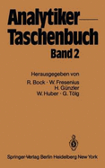 Analytiker-Taschenbuch - Bock, Rudolf, and Fresenius, Wilhelm, and G?nzler, Helmut