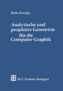 Analytische Und Projektive Geometrie Fr Die Computer-Graphik