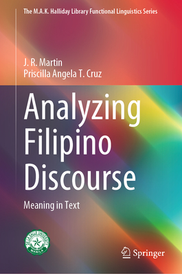Analyzing Filipino Discourse: Meaning in Text - Martin, J. R., and Cruz, Priscilla Angela T.