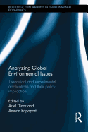 Analyzing Global Environmental Issues: Theoretical and Experimental Applications and their Policy Implications