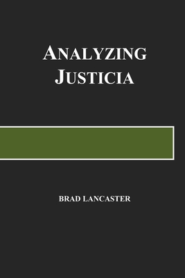 Analyzing Justicia: A Frolic in Psychiatry of Law - Lancaster, Brad