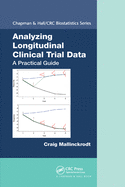 Analyzing Longitudinal Clinical Trial Data: A Practical Guide