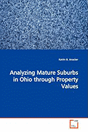 Analyzing Mature Suburbs in Ohio Through Property Values