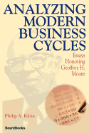 Analyzing Modern Business Cycles: Essays Honoring Geoffrey H. Moore