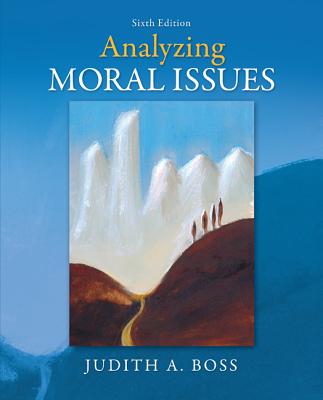 Analyzing Moral Issues - Boss, Judith A