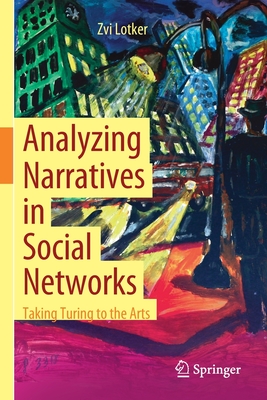 Analyzing Narratives in Social Networks: Taking Turing to the Arts - Lotker, Zvi