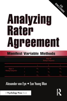 Analyzing Rater Agreement: Manifest Variable Methods - Von Eye, Alexander, Dr., PhD, and Mun, Eun Young