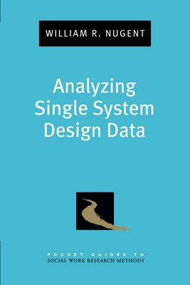 Analyzing Single System Design Data - Nugent, William