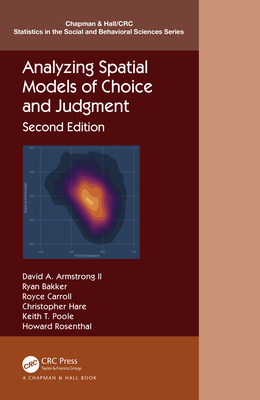 Analyzing Spatial Models of Choice and Judgment - Armstrong, David A, and Bakker, Ryan, and Carroll, Royce