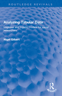 Analyzing Tabular Data: Loglinear and logistic models for social researchers
