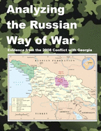 Analyzing the Russian Way of War: Evidence from the 2008 Conflict with Georgia