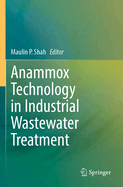 Anammox Technology in Industrial Wastewater Treatment