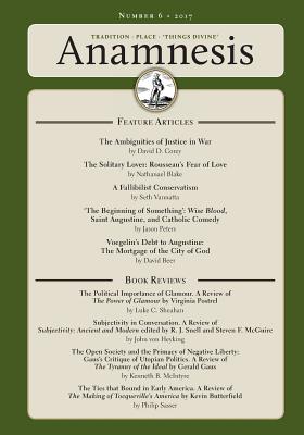 ANAMNESIS Journal 6: A Journal for the Study of Tradition, Place and 'Things Divine' - Bowman, Joshua J, and Haworth, Peter D
