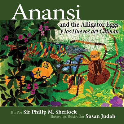 Anansi and the Alligator Eggs y Los Huevos del Caiman - Sherlock, Philip