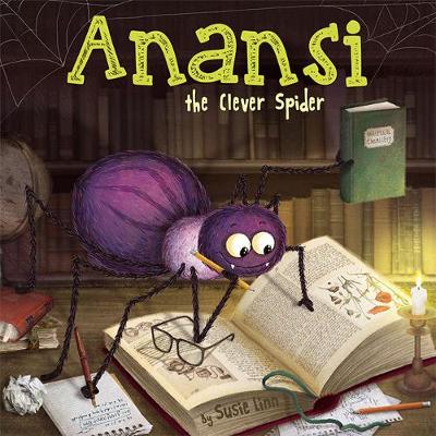 Anansi the Clever Spider - Linn, Susie