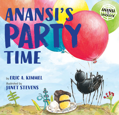 Anansi's Party Time - Kimmel, Eric A