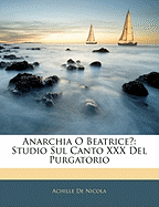 Anarchia O Beatrice?: Studio Sul Canto XXX del Purgatorio