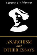 Anarchism And Other Essays