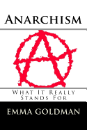 Anarchism: What It Really Stands For
