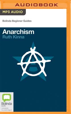 Anarchism - Kinna, Ruth, and Nation, Miranda (Read by)