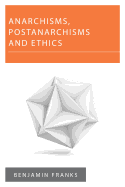 Anarchisms, Postanarchisms and Ethics