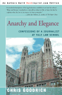 Anarchy and Elegance: Confessions of a Journalist at Yale Law School