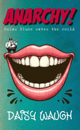 ANARCHY!: OZIAS PLUME SAVES THE WORLD
