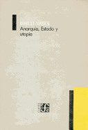 Anarquia, Estado y Utopia - Nozick, Robert