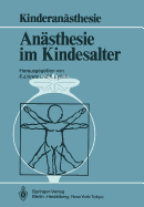 Anasthesie Im Kindesalter: Symposium Berlin, 30. 11.-1. 12. 1984