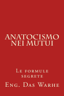 Anatocismo Nei Mutui: Le Formule Segrete