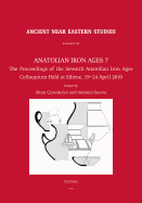Anatolian Iron Ages 7: The Proceedings of the Seventh Anatolian Iron Ages Colloquium Held at Edirne, 19-24 April 2010