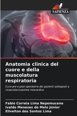 Anatomia clinica del cuore e della muscolatura respiratoria - Correia Lima Nepomuceno, Fabio, and Jnior, Ivaldo Menezes de Melo, and Lima, Elivelton Dos Santos