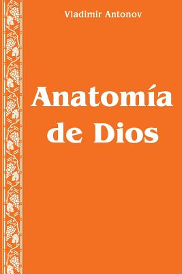 Anatomia de Dios: (Coleccion de Articulos) - Antonov, Vladimir