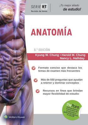 Anatomia: Serie Revision de Temas - Chung, Kyung Won, PhD, and Chung, Harold M, MD, and Halliday, Nancy L, PhD