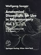Anatomical Dissections for Use in Neurosurgery: Vol. 1