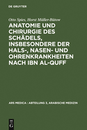 Anatomie Und Chirurgie Des Schadels, Insbesondere Der Hals-, Nasen- Und Ohrenkrankheiten Nach Ibn Al-Quff