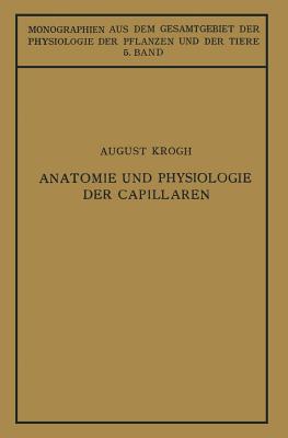 Anatomie Und Physiologie Der Capillaren - Krogh, August, and Ebbecke, Ulrich