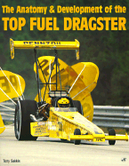 Anatomy and Development of the Top Fuel Dragster