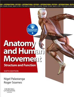 Anatomy and Human Movement: Structure and Function - Palastanga, Nigel, Ma, Ba