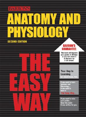 Anatomy and Physiology the Easy Way - Alcamo, I. Edward, and Krumhardt, Barbara