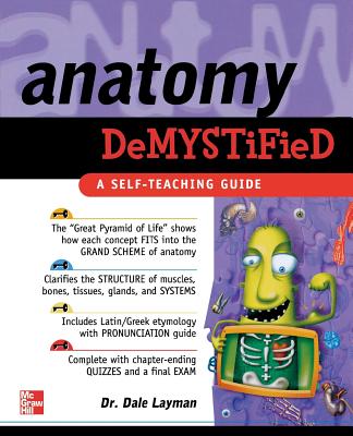 Anatomy Demystified - Layman, Dale, Dr.