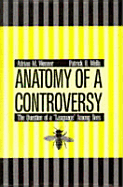 Anatomy of a Controversy: The Question of a "Language" Among Bees