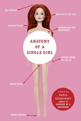 Anatomy of a Single Girl - Snadowsky, Daria