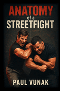 Anatomy of a Streetfight
