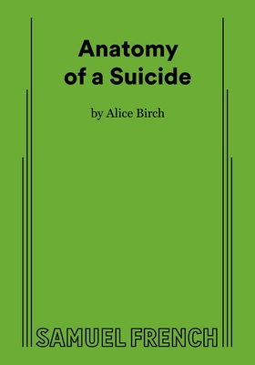 Anatomy of a Suicide - Birch, Alice