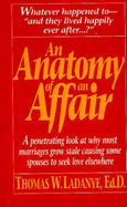 Anatomy of an Affair: Or Whatever Happened to "And the Lived Happily Ever After"?