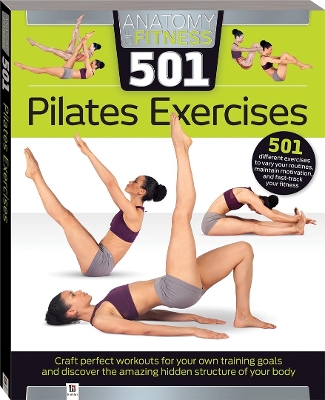 Anatomy of Fitness 501 Pilates Exercises - Pty Ltd, Hinkler