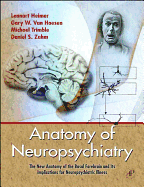 Anatomy of Neuropsychiatry: The New Anatomy of the Basal Forebrain and Its Implications for Neuropsychiatric Illness