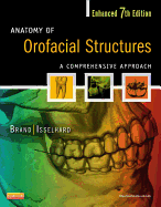 Anatomy of Orofacial Structures - Enhanced Edition: A Comprehensive Approach